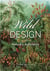 Wild design : the architecture of nature