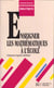 Enseigner les mathematiques a l'ecole