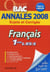 Objectif bac - français - 1ères l, es, s - annales 2008 sujets et corrigés