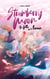 Strawberry moon Tome 1 : strawberry moon, la fille de la lune
