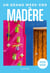 Un grand week-end : Madère (édition 2025/2026)
