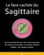 La face cachée du sagittaire