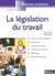 La legislation du travail (edition 2005/2006)