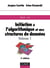 Initiation à l'algorithmique et aux structures de données - Tome 1 - 2ème édition