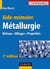 Aide-mémoire de métallurgie - métaux, alliages, propriétés (2e édition)