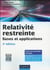 Relativité restreinte - bases et aplications - cours et exercices (3e édition)