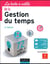 La boîte à outils : de la gestion du temps - 71 outils & méthodes (2e édition)