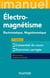 Mini manuel : électromagnétisme - électrostatique, magnétostatique - l'essentiel du cours, exercices corrigés (3e édition)