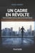 Un cadre en révolte : Pour un combat syndical dans les multinationales