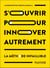 S'ouvrir pour innover autrement