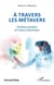 À travers les métavers : ombres portées et traces imprimées