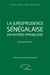 La jurisprudence sénégalaise en matière immobilière (2e édition)