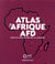 Atlas de l'Afrique AFD - Pour un autre regard sur le continent