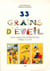 Trente-trois grains d'éveil