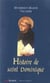 Histoire de Saint Dominique