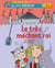 Le trio magique - le très méchant roi