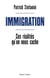 Immigration - ces réalités qu'on nous cache