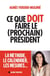 Ce que DOIT faire le (prochain) président