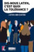 Dis-nous Latifa, c'est quoi la tolérance ?