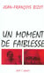 Un moment de faiblesse