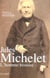Jules Michelet, L'Homme histoire