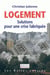 Logement : Solutions pour une crise fabriquée