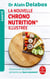 La nouvelle chrono nutrition illustrée - choisissez les bons aliments au bon moment