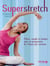 Superstretch