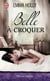 Belle A Croquer