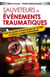 Sauveteurs et évènement traumatique - prise en charge psychologique des victimes et gestion du stress professionnel