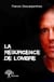 La résurgence de l'ombre