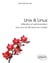 Unix & linux - utilisation et administration - avec plus de 400 exercices corrigés