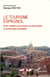 Le tourisme espagnol - entre activité économique incontournable et préservation identitaire