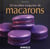 30 recettes exquises de macarons