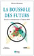 La boussole des futurs : Société et communication à l'horizon 2030