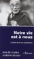 Notre vie est à nous - l'esprit de la vie quotidienne