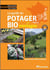 Le guide du potager bio en montagne - de 600 à 1500 mètres d'altitude