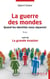 Guerre des mondes - quand les identités nous separent