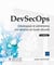DevSecOps : Développez et administrez vos services en toute sécurité (2e édition)