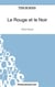 Le rouge et le noir de Stendhal : analyse complète de l'oeuvre