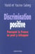 Discrimination positive : Pourquoi la France ne peut y échapper