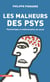Les malheurs des psys - psychotropes et médicalisation du social
