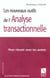 Les nouveaux outils de l'analyse transactionnelle