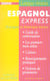 Espagnol express