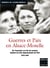 Guerres et paix en Alsace-Moselle : de l'annexion à la fin du nazisme histoire de trois départements de l'Est 1870-1945