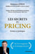 LES SECRETS DU PRICING - SCIENCES ET PRATIQUES