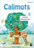 Calimots : CE1 - Compréhension et production d'écrits - Cahier d'exercices (édition 2025)