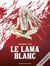Le Lama Blanc : Intégrale Tomes 1 à 6