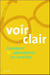 Voir clair - comment abandonner ses lunettes