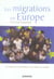Les migrations en europe - les réalités du présent, les défis du futur